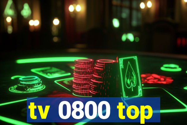 tv 0800 top